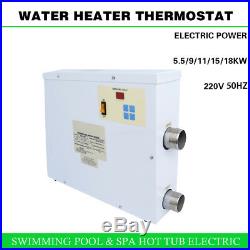 ELECTRIC Water Heater 5.5/9/11/15/18KW 220V Swimming Pool SPA Hot Tub Thermostat 